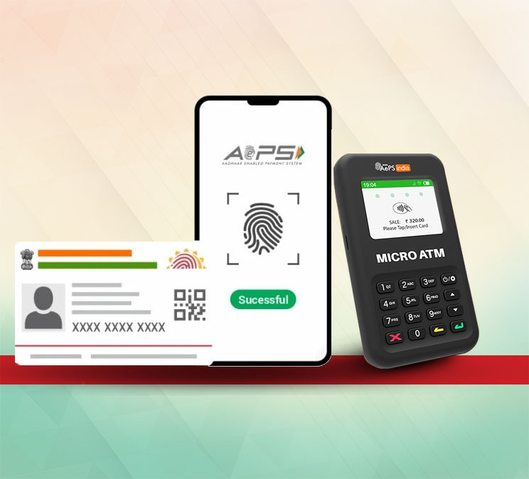 AePS (Aadhaar Enabled Payment System)
