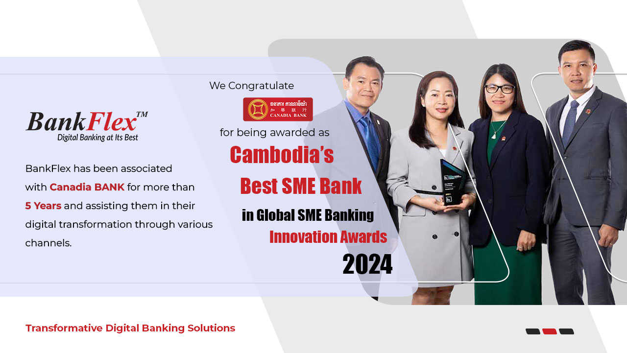 Canadia Bank– bags Cambodia’s Best SME Bank for 2nd consecutive year in Global SME Banking Innovation Awards 2024